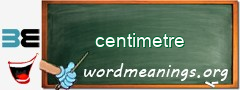 WordMeaning blackboard for centimetre